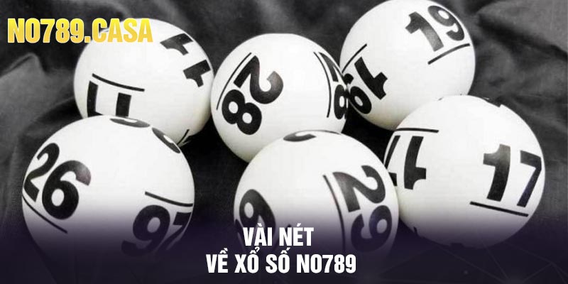 Vài nét về xổ số No789